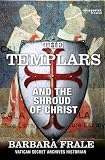 Templars, The: The Shroud of Christ