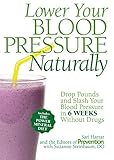 Lower Your Blood Pressure Naturally: Drop Pounds and Slash Your Blood Pressure in 6 Weeks Without Drugs