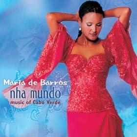 Nha Mundo (Music Of Cabo Verde)