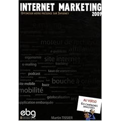Internet Marketing 2009 : optimiser votre pr�sence sur Internet
