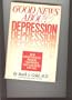 The Good News About Depression: Cures and Treatments in the New Age of Psychiatry