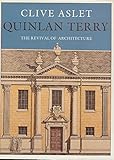 Quinlan Terry : the revival of architecture