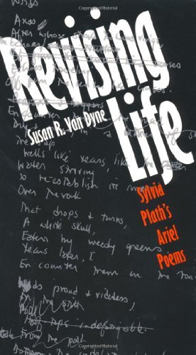 Revising Life: Sylvia Plath's Ariel Poems (Gender and American Culture)