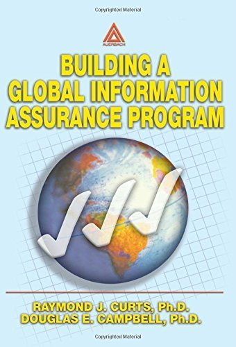 Building A Global Information Assurance Program 1st edition by Raymond J. Curts, Douglas E. Campbell (2002) Paperback
