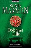 Dolch und Lilie: Highland-Saga - Sonia Marmen