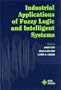 Industrial Applications of Fuzzy Logic and Intelligent Systems