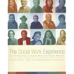 The Social Work Experience: An Introduction to Social Work and Social Welfare (4th Edition)