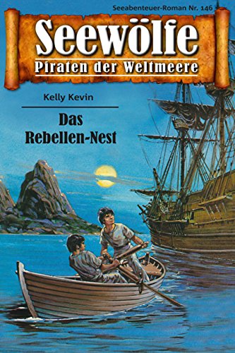 Seewölfe - Piraten der Weltmeere 146: Das Rebellen-Nest (German Edition)