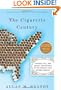 The Cigarette Century: The Rise, Fall, and Deadly Persistence of the Product That Defined America