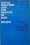 Sexual Selection and the Descent of Man: 1871-1971