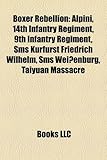 Boxer Rebellion: Alpini, 14th Infantry Regiment, 9th Infantry Regiment, SMS Kurfurst Friedrich Wilhelm, SMS Weissenburg, Taiyuan Massac-