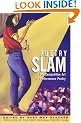 Poetry Slam: The Competitive Art of Perfomance Poetry: The Competitive Art of Performance Poetry