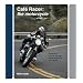 Cafe Racer: The Motorcycle: Featherbeds, Clip-ons, Rear-sets and the Making of a Ton Up Boy