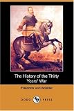 The History of the Thirty Years' War (Dodo Press)