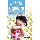 Les b�b�s signeurs : Le langage gestuel avec b�b�par Nathana�lle Bouhier...