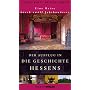 Der Ausflug in die Geschichte Hessens: Eine Reise &hellip von Nicolas Wolz