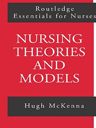 nursing theories and models routledge essentials for nurses