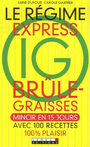 Le r�gime express IG br�le-graisses