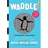 Waddle!: A Scanimation Picture Book (Scanimation Picture Books)