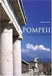 Pompeii: History, Life and Afterlife