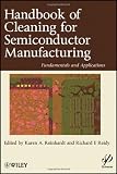 Handbook for Cleaning for Semiconductor Manufacturing: Fundamentals and Applications (Wiley-Scrivener)