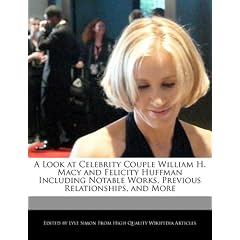 A Look at Celebrity Couple William H. Macy and Felicity Huffman Including Notable Works, Previous Relationships, and More
