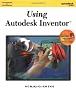 Using Autodesk Inventor