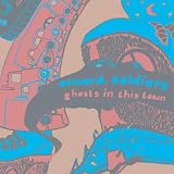 Ghosts In This Town