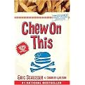 Chew On This (Everything You Don't Want to Know About Fast Food) (Reprint) (Paperback)