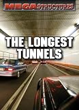 The Longest Tunnels (Megastructures)