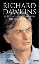 Richard Dawkins: How a Scientist Changed the Way We Think