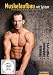 Muskelaufbau mit System - Übungen, Ernährung, Profitipps - Krafttraining im Natural Bodybuilding