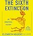 The Sixth Extinction