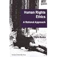 Human Rights Ethics: A Rational Approach (Purdue Human Rights Studies) by Clark Butler