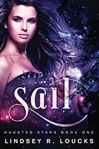 Sail (Haunted Stars) (Volume 1) Sail (Haunted Stars) (Volume 1)