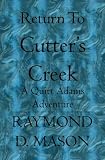 Return to Cutter's Creek: A Quirt Adams Adventure