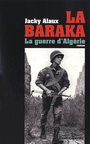 La Baraka : La guerre d_Alg�rie