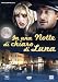 In Una Notte Di Chiaro Di Luna