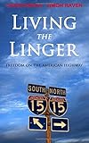 Living the linger