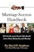 Marriage Success Handbook: 22 Critical Lessons Church Folks Should Learn About Dating, Sex, and Marriage