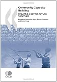 Local Economic and Employment Development (LEED) Community Capacity Building:  Creating a Better Future Together