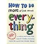 How to Do More of Just About Everything