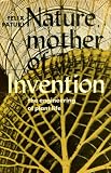 Nature, mother of invention : the engineering of plant life