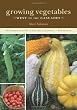 Growing Vegetables West of the Cascades: The Complete Guide to Organic Gardening