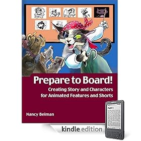 Prepare to Board! Creating Story and Characters for Animation Features and Shorts
