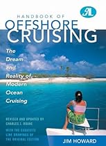 Handbook of Offshore Cruising: The Dream and Reality of Modern Ocean Cruising Handbook of Offshore Cruising: The Dream and Reality of Modern Ocean Cruising