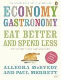 Economy Gastronomy: Eat Better and Spend Less