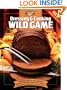 Dressing & Cooking Wild Game: From Field to Table: Big Game, Small Game, Upland Birds & Waterfowl (The Complete Hunter)