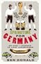 Springtime for Germany: Or How I Learned to Love Lederhosen