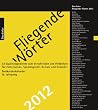 Fliegende W�rter 2012 Postkartenkalender: 53 Qualit�tsgedichte zum Verschreiben und Verbleiben